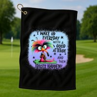 I Wake Up Everyday With A Good Attitude Then Idiots Happen Golf Towel