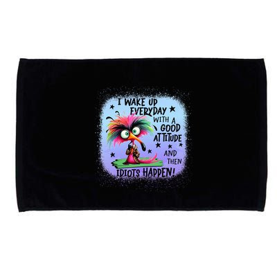 I Wake Up Everyday With A Good Attitude Then Idiots Happen Microfiber Hand Towel