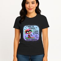 I Wake Up Everyday With A Good Attitude Then Idiots Happen Womens T-Shirt