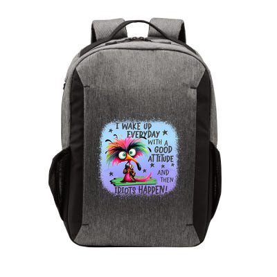 I Wake Up Everyday With A Good Attitude Then Idiots Happen Vector Backpack