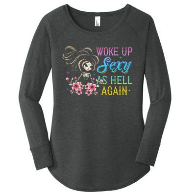 I Woke Up Sexy As Hell Again Women's Perfect Tri Tunic Long Sleeve Shirt