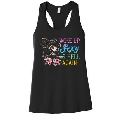 I Woke Up Sexy As Hell Again Women's Racerback Tank