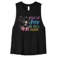 I Woke Up Sexy As Hell Again Women's Racerback Cropped Tank