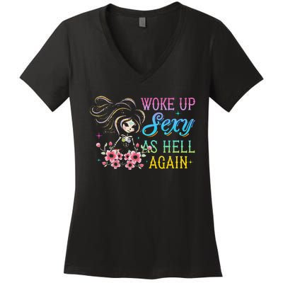 I Woke Up Sexy As Hell Again Women's V-Neck T-Shirt