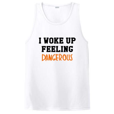 I Woke Up Feeling Dangerous PosiCharge Competitor Tank