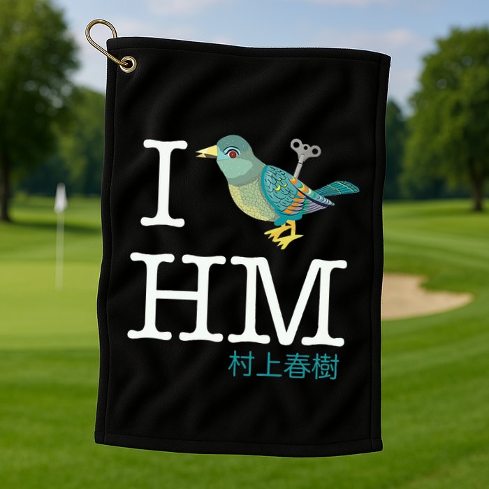 I Wind Up Bird Haruki Murakami T Golf Towel