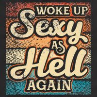 I Woke Up Sexy As Hell Again Funny Saying Sarcastic Holiday Golf Towel