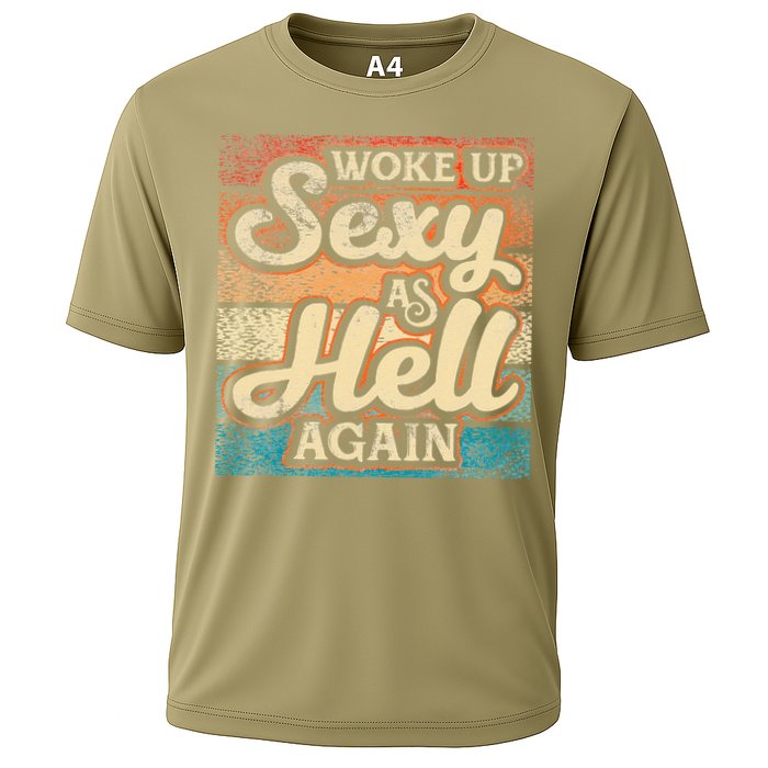 I Woke Up Sexy As Hell Again Funny Saying Sarcastic Holiday Cooling Performance Crew T-Shirt