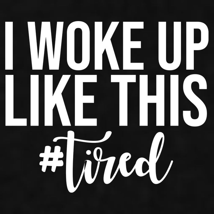 I Woke Up Like This Tired Funny Ladies PosiCharge Tri-Blend Wicking Tank