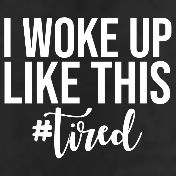 I Woke Up Like This Tired Funny Garment-Dyed Fleece Hoodie
