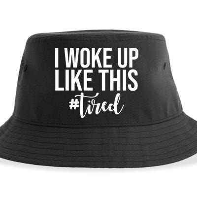 I Woke Up Like This Tired Funny Sustainable Bucket Hat