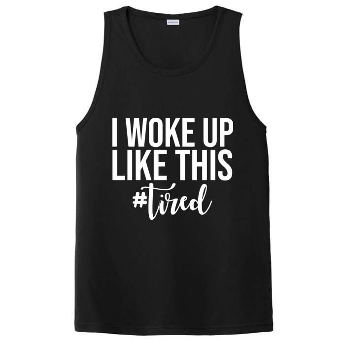 I Woke Up Like This Tired Funny PosiCharge Competitor Tank