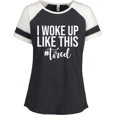 I Woke Up Like This Tired Funny Enza Ladies Jersey Colorblock Tee