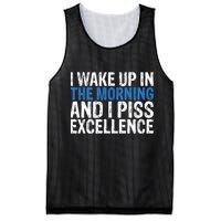 I Wake Up, In Morning And I Piss Excellence Mesh Reversible Basketball Jersey Tank