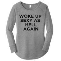 I Woke Up Sexy As Hell Again Funny Sarcastic Saying Women's Perfect Tri Tunic Long Sleeve Shirt