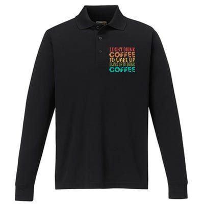 I Wake Up To Drink Coffee Vintage Performance Long Sleeve Polo