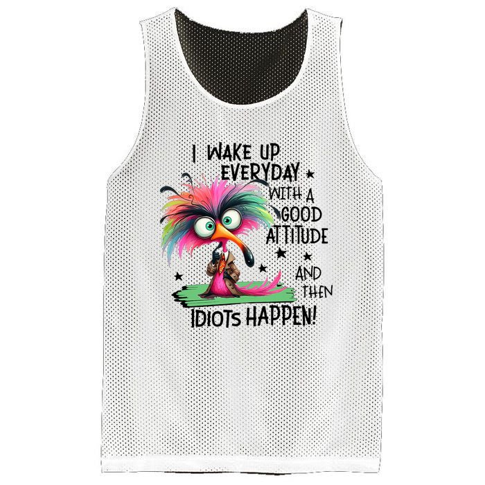 I Wake Up Everyday With A Good Attitude And Then Idiots Mesh Reversible Basketball Jersey Tank