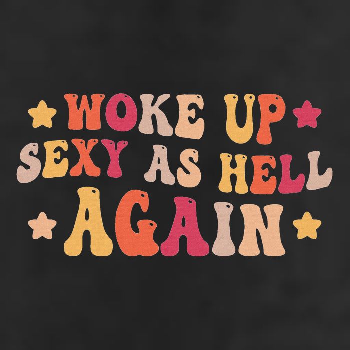 I Woke Up Sexy As Hell Again Funny Sarcastic Women Saying 7 Panel Mesh Trucker Snapback Hat