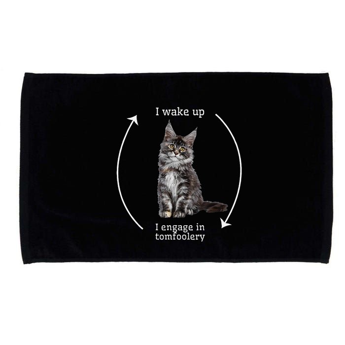 I Wake Up I Engage In Tomfoolery Silly Cat Meme Maine Coon Microfiber Hand Towel