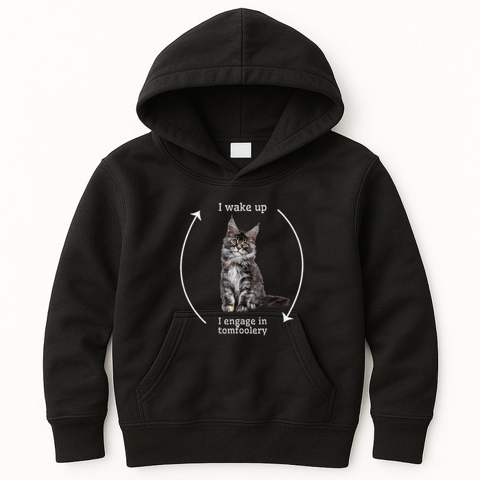 I Wake Up I Engage In Tomfoolery Silly Cat Meme Maine Coon Kids Hoodie