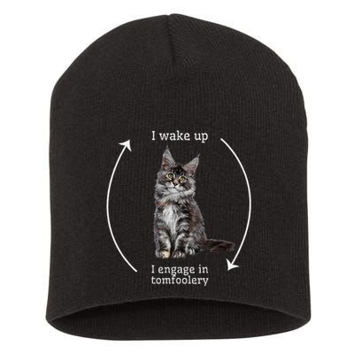 I Wake Up I Engage In Tomfoolery Silly Cat Meme Maine Coon Short Acrylic Beanie