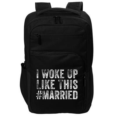 I Woke Up Like This Married Groom New Bride New Husband Impact Tech Backpack