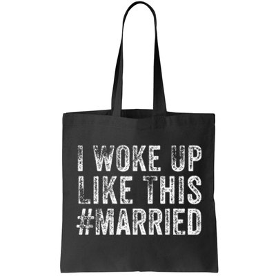 I Woke Up Like This Married Groom New Bride New Husband Tote Bag