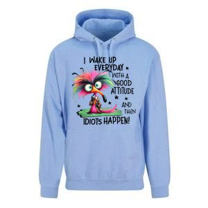 I Wake Up Everyday With A Good Attitude And Then Idiots Unisex Surf Hoodie