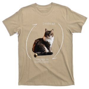 I Wake Up I Engage In Tomfoolery Silly Cat Meme T-Shirt