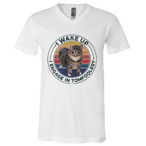 I Wake Up I Engage In Tomfoolery Silly Cat Meme Dark Joke V-Neck T-Shirt