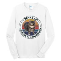 I Wake Up I Engage In Tomfoolery Silly Cat Meme Dark Joke Tall Long Sleeve T-Shirt