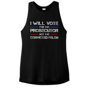 I Will Vote For The Prosecutor Not The Convicted Felon Gift Ladies PosiCharge Tri-Blend Wicking Tank