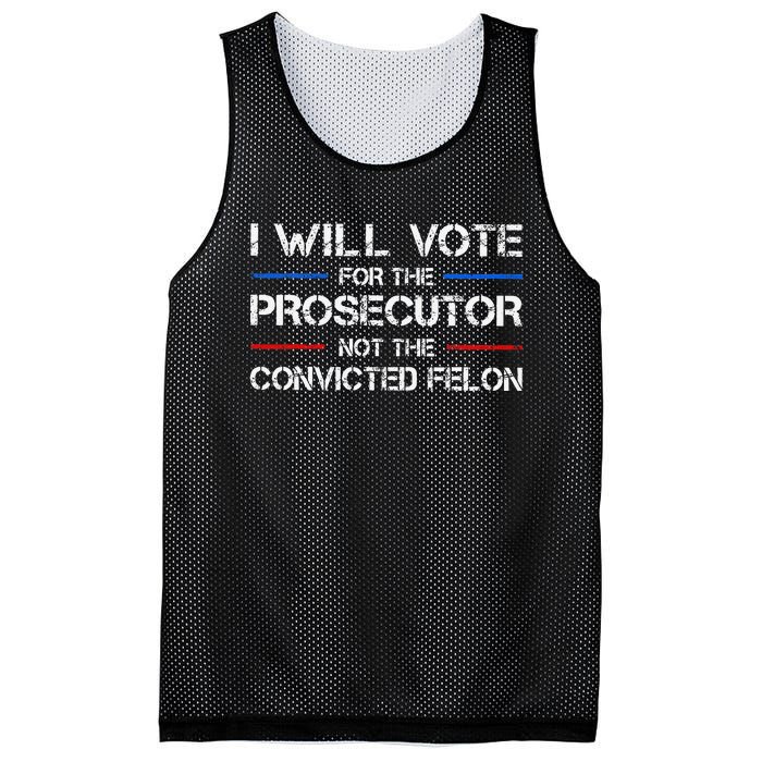 I Will Vote For The Prosecutor Not The Convicted Felon Gift Mesh Reversible Basketball Jersey Tank