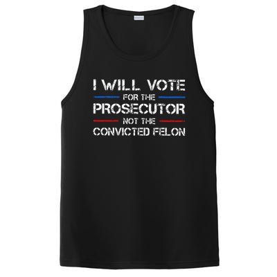 I Will Vote For The Prosecutor Not The Convicted Felon Gift PosiCharge Competitor Tank