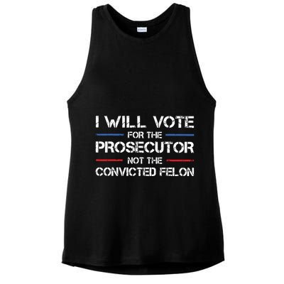 I Will Vote For The Prosecutor Not The Convicted Felon Ladies PosiCharge Tri-Blend Wicking Tank