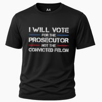 I Will Vote For The Prosecutor Not The Convicted Felon Performance Shirt