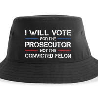 I Will Vote For The Prosecutor Not The Convicted Felon Sustainable Bucket Hat
