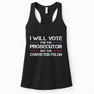 I Will Vote For The Prosecutor Not The Convicted Felon Womens Tank Top