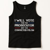 I Will Vote For The Prosecutor Not The Convicted Felon Tank Top