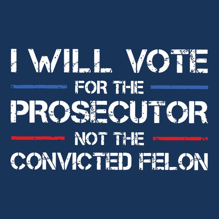 I Will Vote For The Prosecutor Not The Convicted Felon Infant Baby Jersey Bodysuit