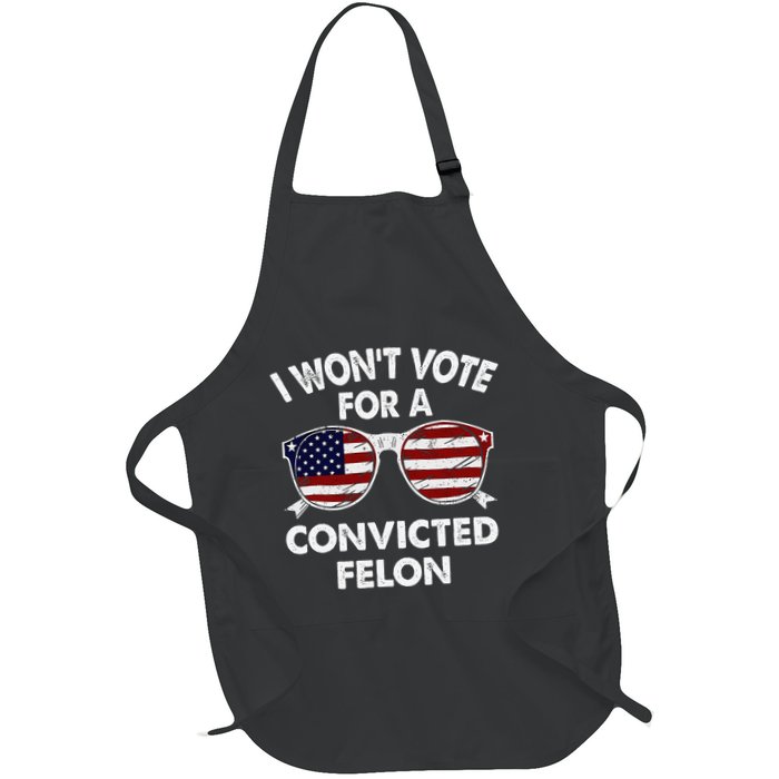 I WonT Vote For A Convicted Felon Full-Length Apron With Pockets