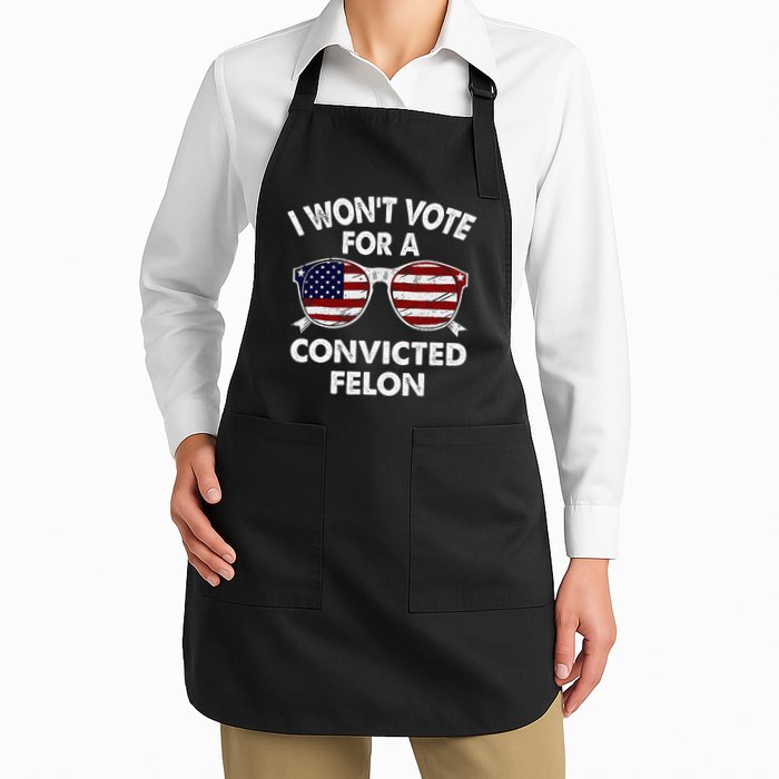 I WonT Vote For A Convicted Felon Full-Length Apron With Pockets