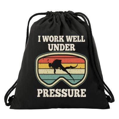 I Work Well Pressure Distressed Scuba Diving Diver Drawstring Bag