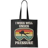 I Work Well Pressure Distressed Scuba Diving Diver Tote Bag