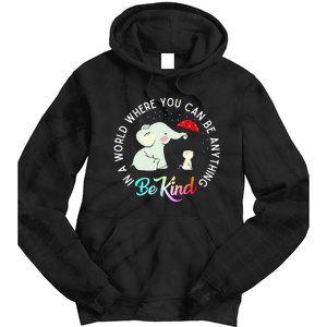 In World Where You Can Be Anything Be Kind Elephant Umbrella Tie Dye Hoodie