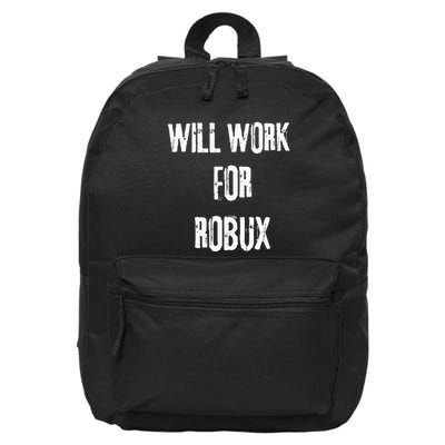 I Will Work For Robux . Saying For The Blockchain And Token 16 in Basic Backpack
