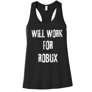 I Will Work For Robux . Saying For The Blockchain And Token Women's Racerback Tank