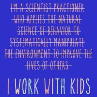 I Work With Behavior Analysis Bcba T-Shirt