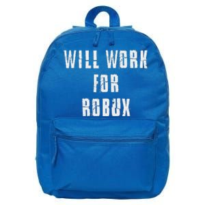 I Will Work For Robux 16 in Basic Backpack