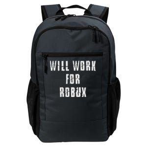 I Will Work For Robux Daily Commute Backpack